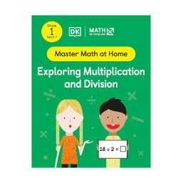 Math - No Problem!  Exploring Multiplication and Division Master Math at Home